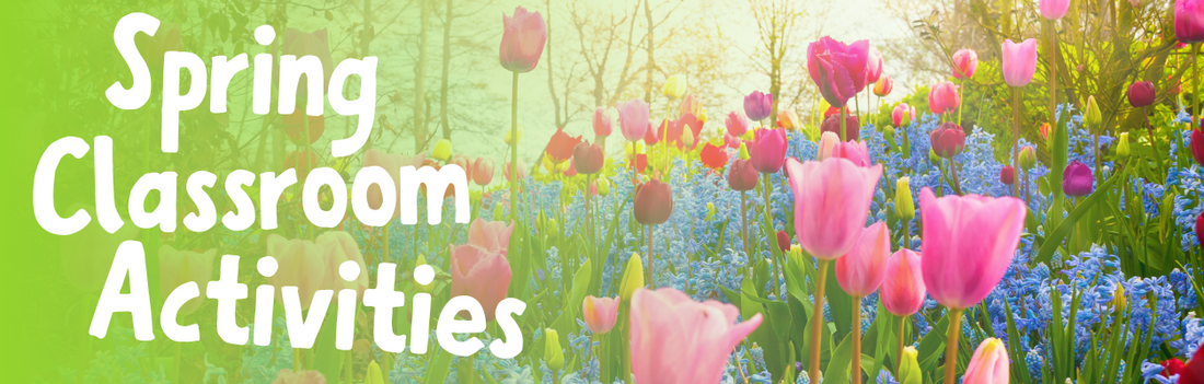 Spring Classroom Activities