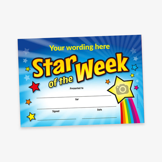 A colourful 'Star of the Week' certificate with a bright blue background featuring rays of light and scattered stars. The top reads 'Your wording here' in yellow text. Below, large bold lettering states 'Star of the Week', with a rainbow shooting star graphic on the right. There are blank lines for 'Presented to', 'For', 'Signed', and 'Date'.