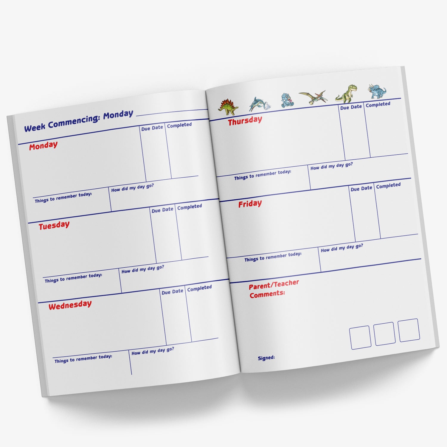 Inside pages of book with a space for homework for each weekday including space for Parent/Teacher comments with signature spaces for the parent and teacher to sign.