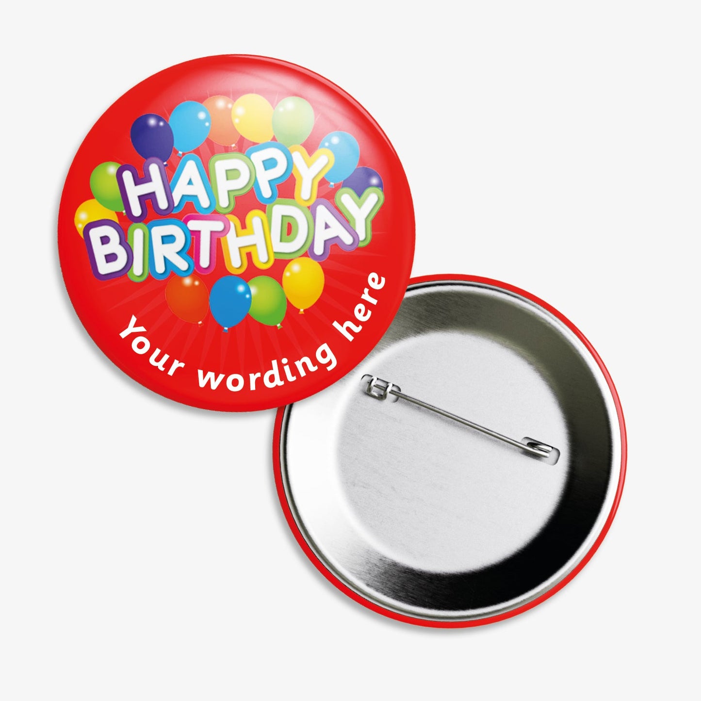 Set of ten 38mm round badges with a red background, featuring the phrase "Happy Birthday" in bold, multicoloured letters, surrounded by a cluster of vibrant balloons; includes a customisable text area below the design and a safety pin backing.