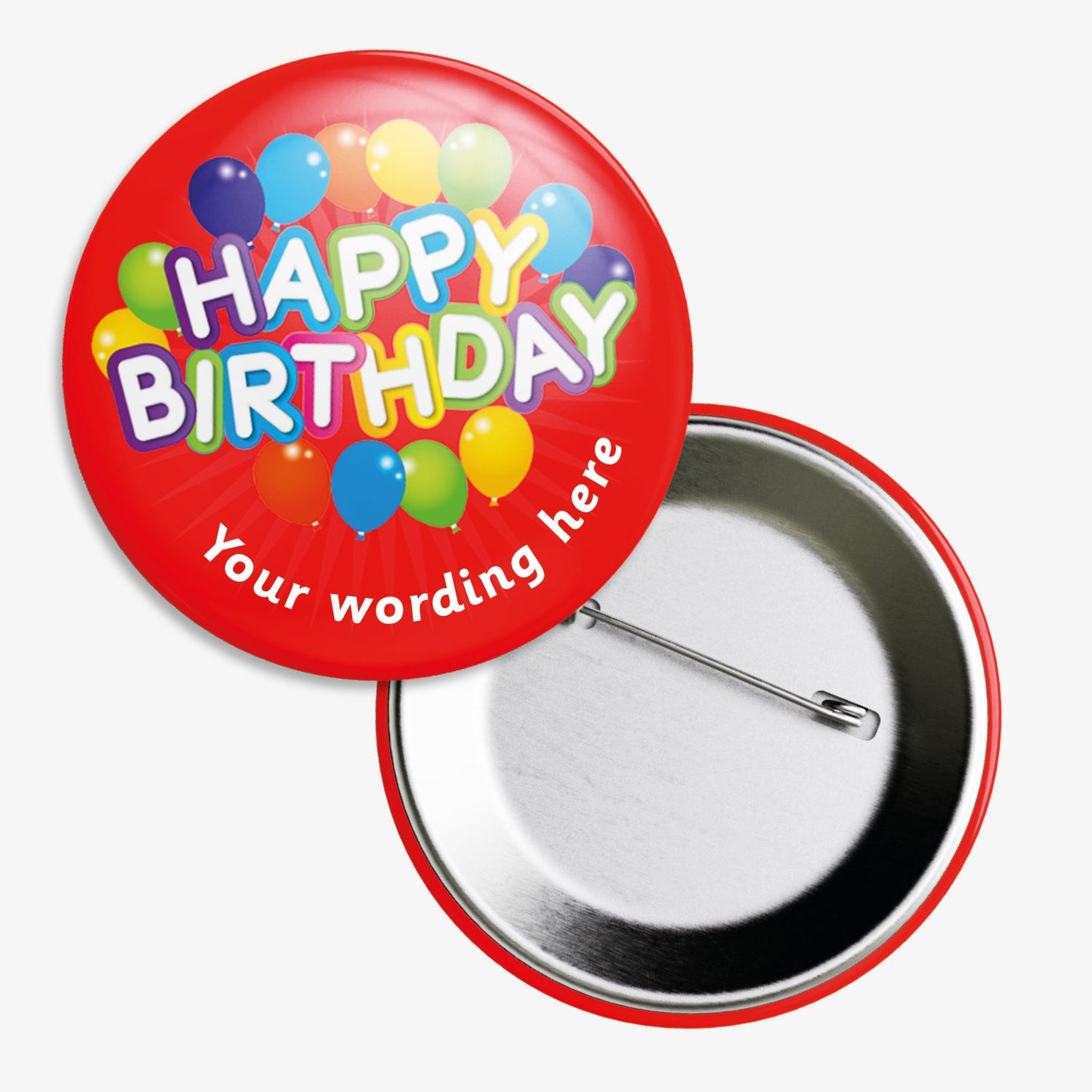 Set of ten 38mm round badges with a red background, featuring the phrase "Happy Birthday" in bold, multicoloured letters, surrounded by a cluster of vibrant balloons; includes a customisable text area below the design and a safety pin backing.