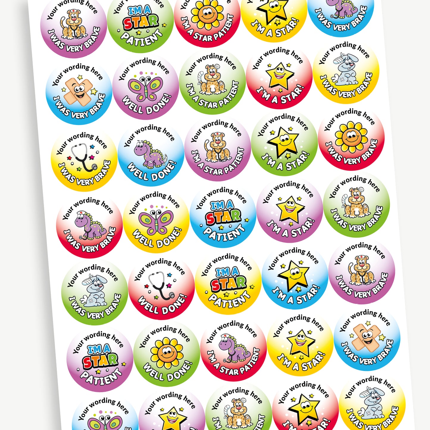 sheet of colourful circular reward stickers with cheerful cartoon designs. Yellow sticker with a smiling butterfly and the text 'Well Done!'. Blue sticker with a smiling star and 'I'm a Star!'. Red sticker with a happy sunflower and 'I Was Very Brave'. Green sticker with 'I'm a Star Patient' in multicoloured text. Each sticker features placeholder text at the top reading 'Your wording here'.