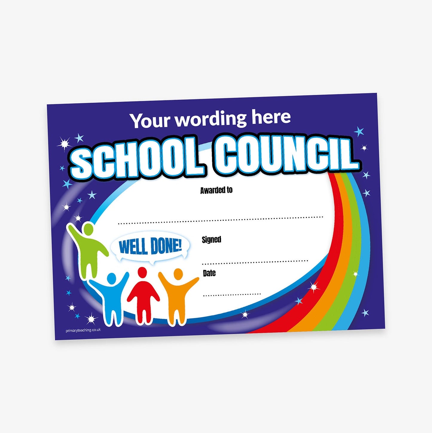 A vibrant 'School Council' certificate with a dark blue background, stars, and a rainbow arc along the right side. The top features placeholder text 'Your wording here' and bold white and blue text reading 'SCHOOL COUNCIL'. The centre includes fields labelled 'Awarded to:', 'Signed:', and 'Date:'. On the left, four colourful human figures stand with raised arms, next to a blue badge reading 'WELL DONE!'.