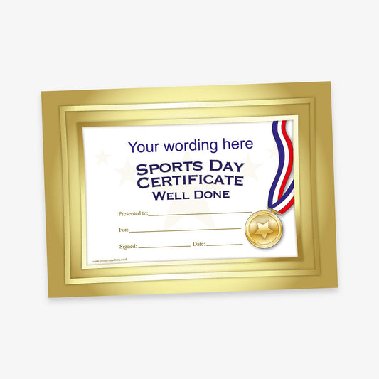 A formal Sports Day certificate with a gold border and a placeholder title reading 'Your wording here'. The central text reads 'Sports Day Certificate – Well Done' in blue and black lettering. There are blank fields for 'Presented to:', 'For:', 'Signed:', and 'Date:'. A gold medal illustration with a red, white, and blue ribbon is displayed on the right side of the certificate.