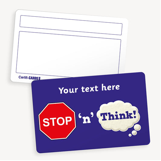 Personalised CertifiCARD featuring red STOP sign 'n' THINK in a thought bubble.  On a dark blue background with customisable white text line above the image; reverse side includes two white boxes for handwritten recipient details