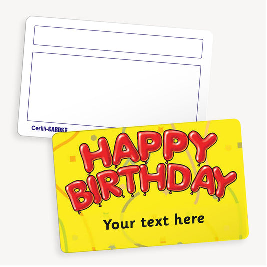 Personalised CertifiCARD with red balloons spelling HAPPY BIRTHDAY on a vibrant  yellow background.  There is a customisable black text line below the image ; reverse side includes two white boxes for handwritten recipient details.