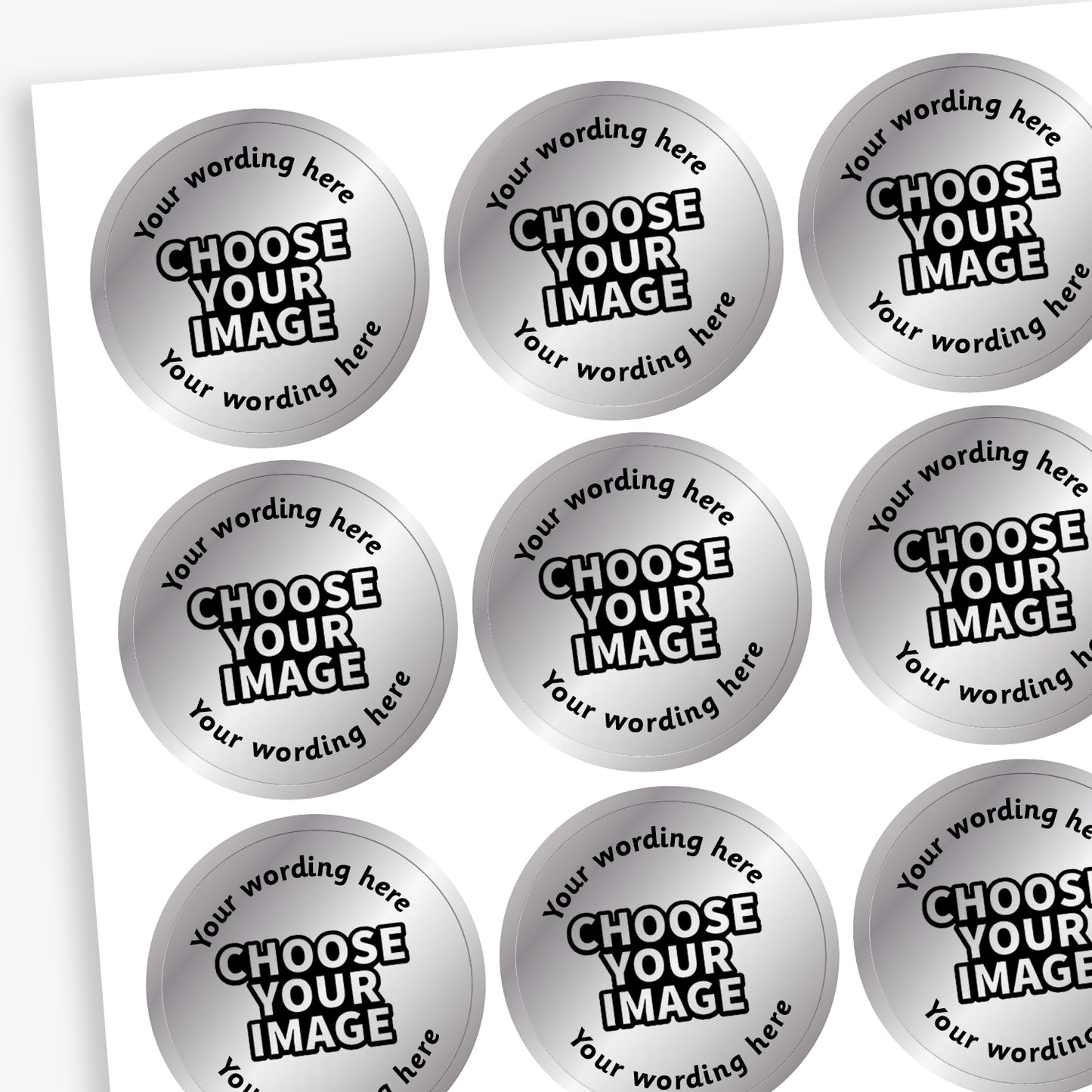 A sheet of metallic silver stickers.  The centre has an icon 'CHOOSE YOUR IMAGE' with placeholder text  'Your Wording Here' representing customisation options above and below the image.