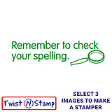 Remember to Check Your Spelling Stamper - Twist N Stamp