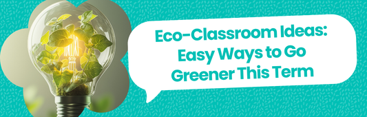 Blog: Eco-Classroom Ideas - Easy Ways to Go Greener This Term