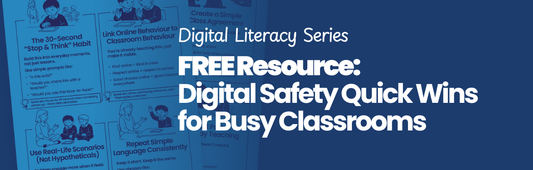 FREE Resource: Digital Safety Quick Wins for Busy Classroom