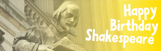 Happy Birthday William Shakespeare