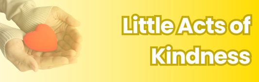 Little Acts of Kindness
