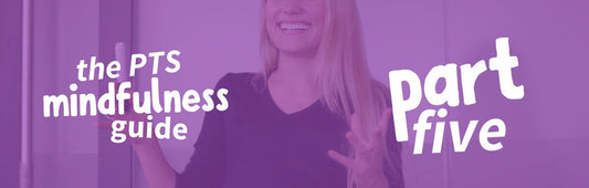 Mindfulness Part 5