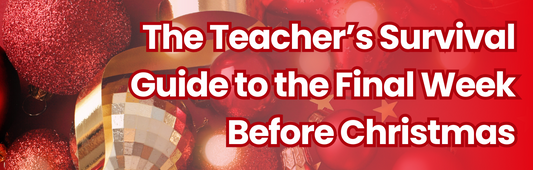 The Teacher's Survival Guide to the Final Week Before Christmas