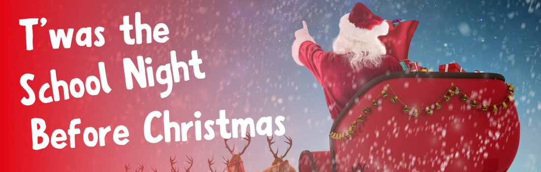T'was the School Night Before Christmas