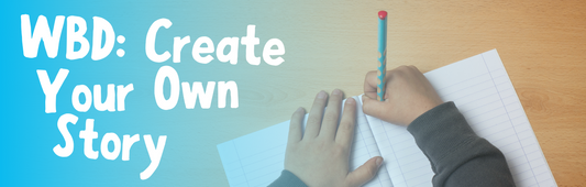 World Book Day - Create Your Own Story