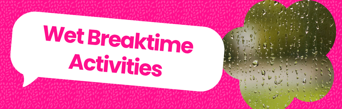 Wet Break Time Activities - Blog Banner