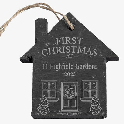 Slate house-shaped ornament with 'First Christmas at 11 Highfield Gardens 2025' text on a white background