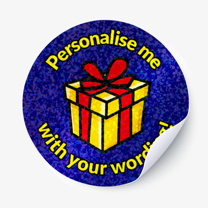 Personalised holographic round sticker with a gift box graphic and text 'Personalise me with your words' on a blue background.