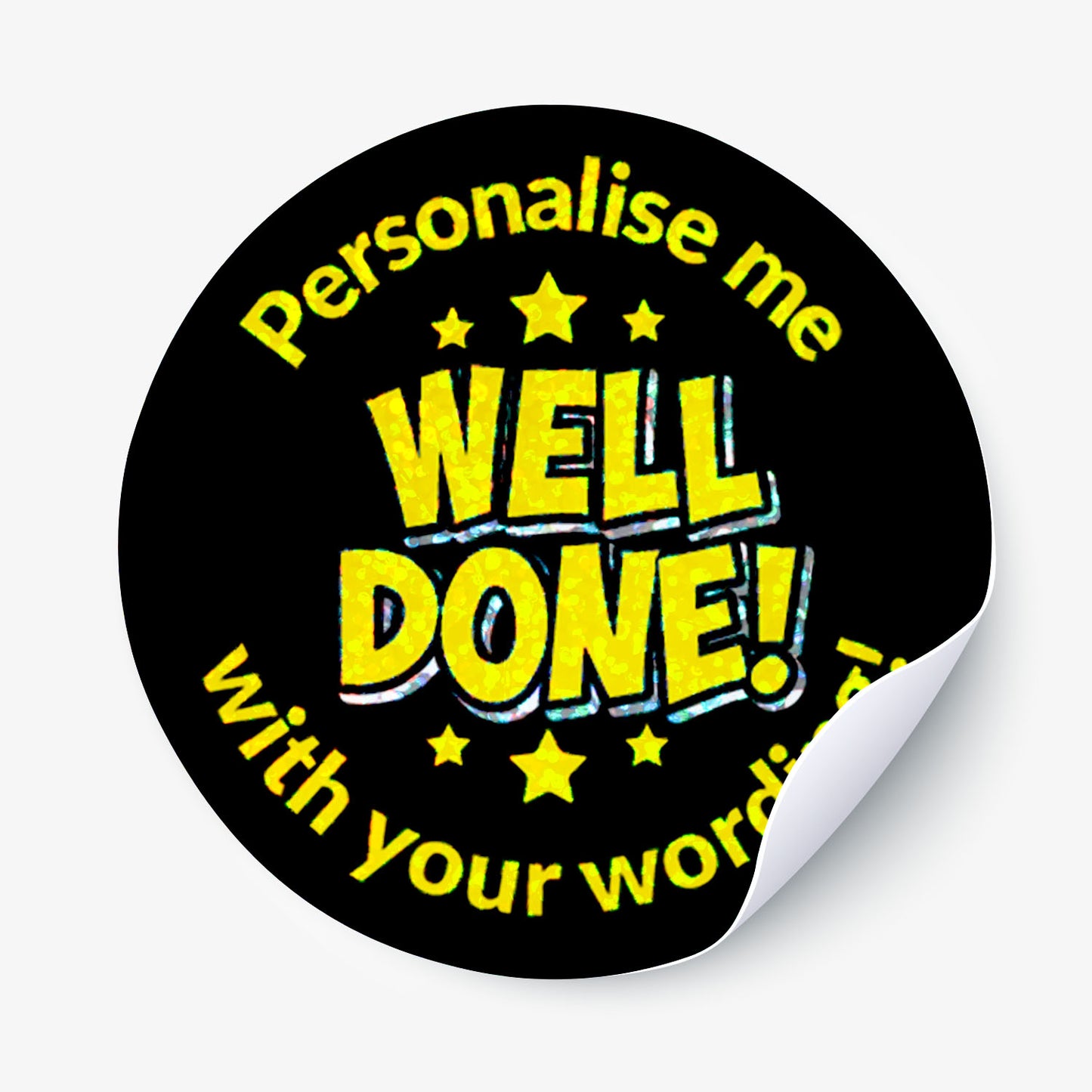 Personalised holographic round sticker with 'Well Done!' text on a black background.