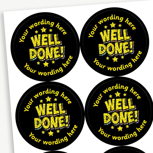 Sheet of round personalised stickers featuring holographic working in gold 'Well Done' amongst a shower of stars against a black background; includes customisable yellow text above and below the image.