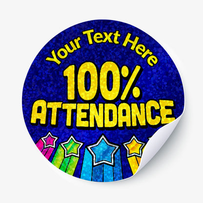 Personalised holographic round 100% Attendance sticker with 'Your Text Here' text on a blue background.