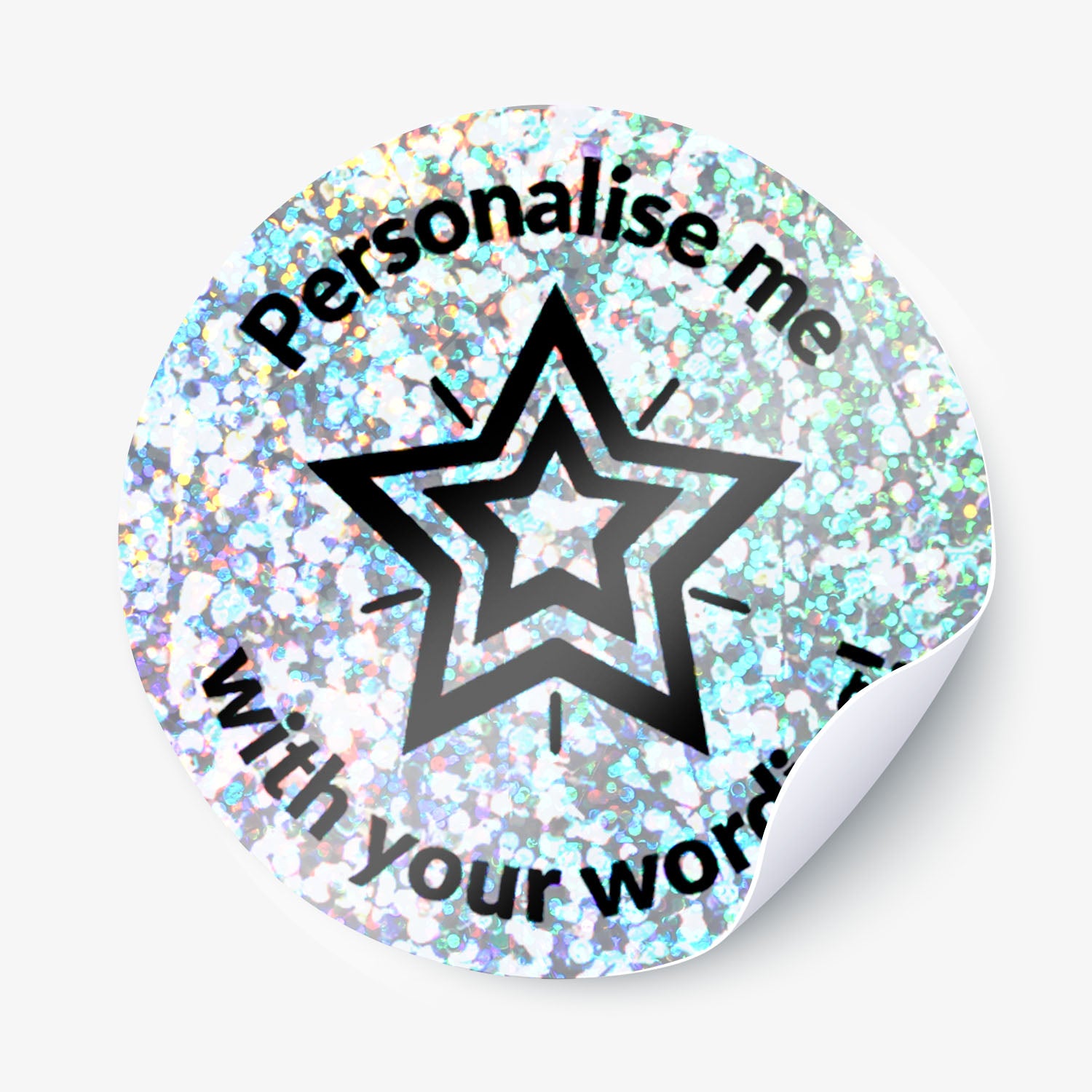 Personalised round holographic Silver sticker with star design and text 'Personalise me with your words'.