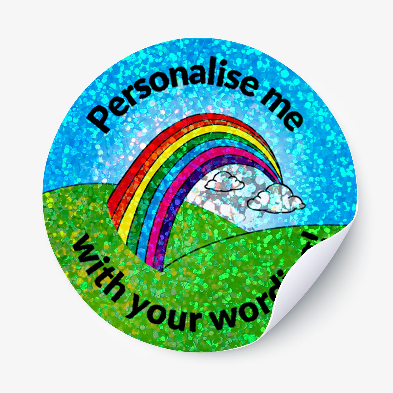 Round holographic sticker with a rainbow and clouds design, prompting personalization.