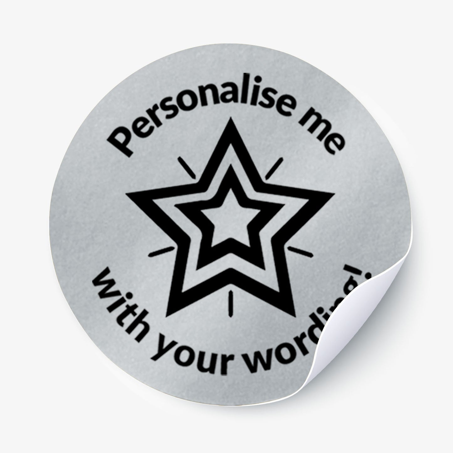 Personalised round silver sticker with star design and text 'Personalise me with your wording'.