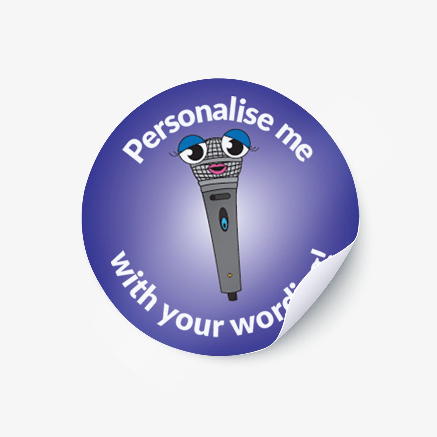 Purple sticker with a smiling microphone as a central image.  'Personalise me with your wording!' 
