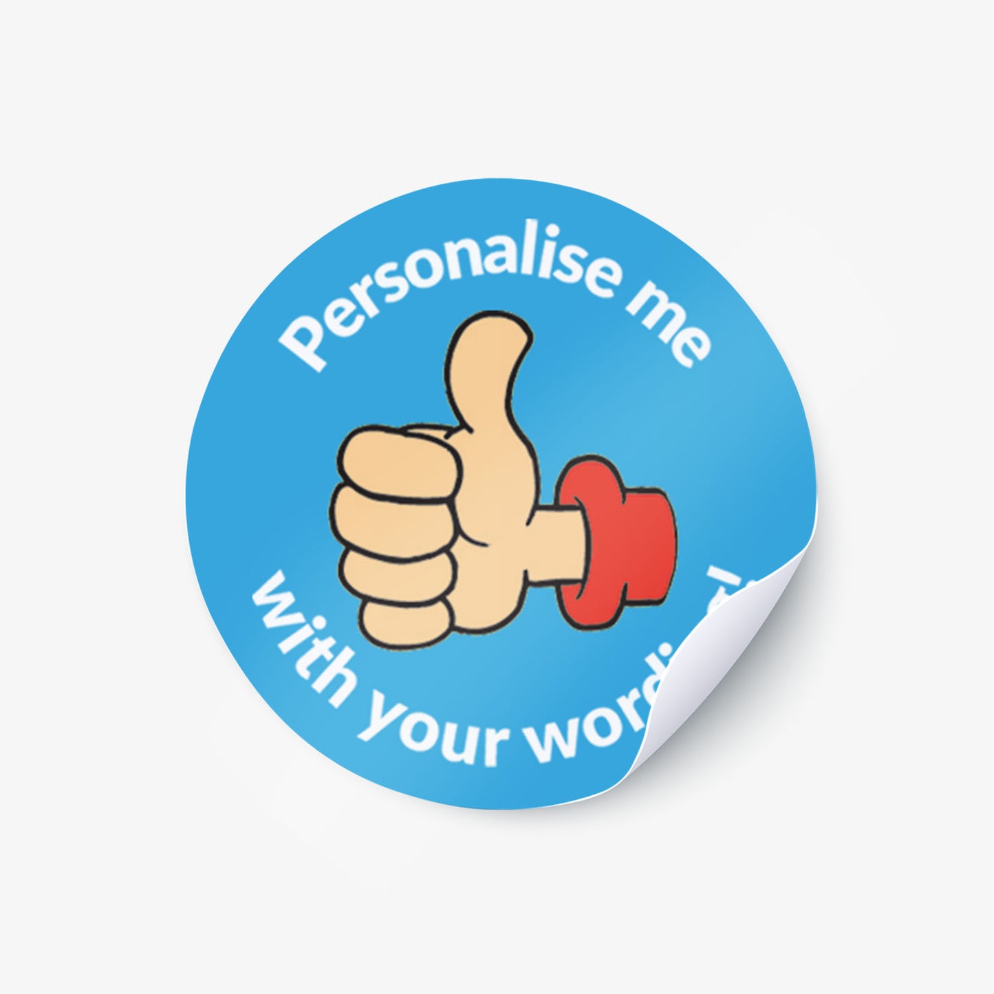Blue sticker with a thumbs up as a central image.  'Personalise me with your wording!' surrounds the image.