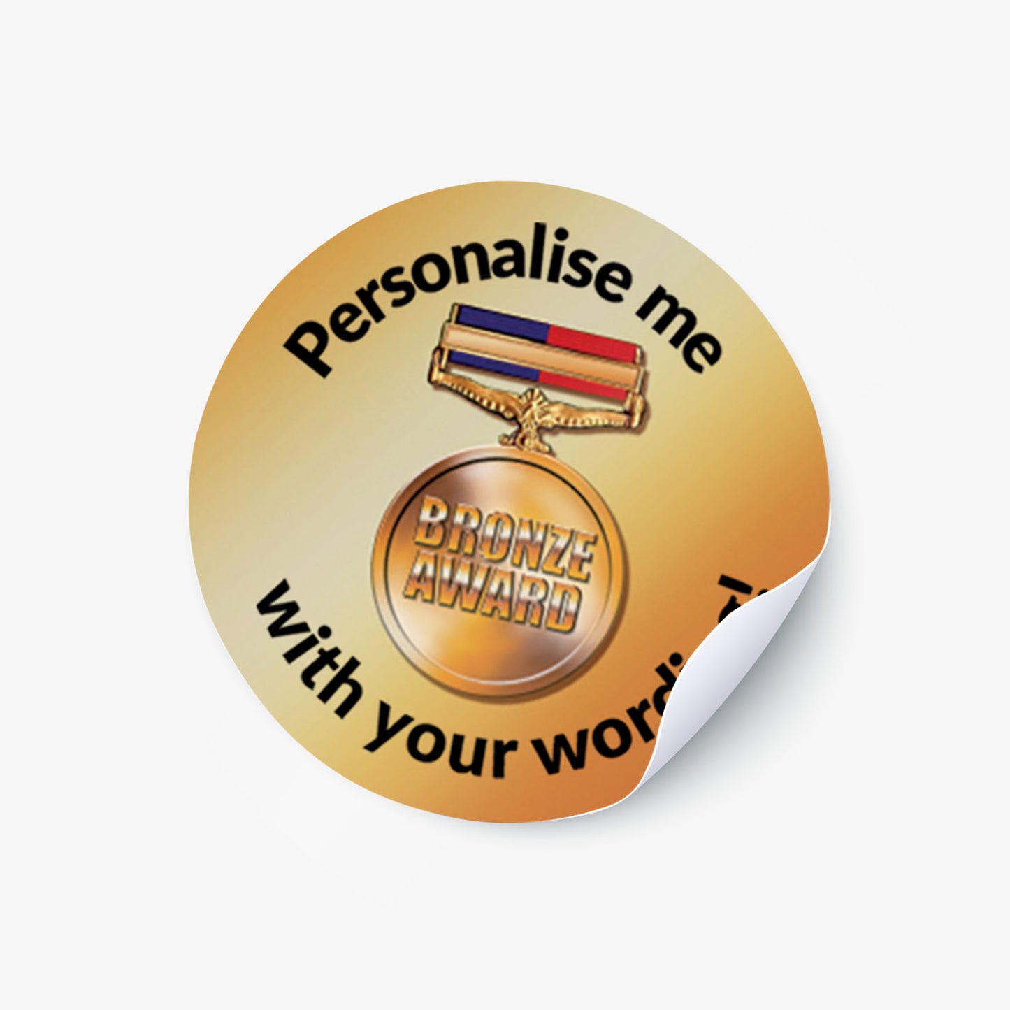 Bronze sticker with a Bronze Award Medal as a central image.  'Personalise me with your wording!' surrounds the image.