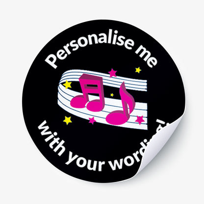 Round sticker with musical notes and text 'Personalise me with your wording!' 