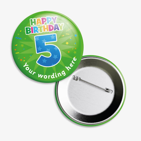 A set of ten 38mm round badges with a vibrant green background, featuring the phrase "Happy Birthday" in multicoloured letters above a large, bold blue number "5"; includes a customisable text area below the design and a safety pin backing.
