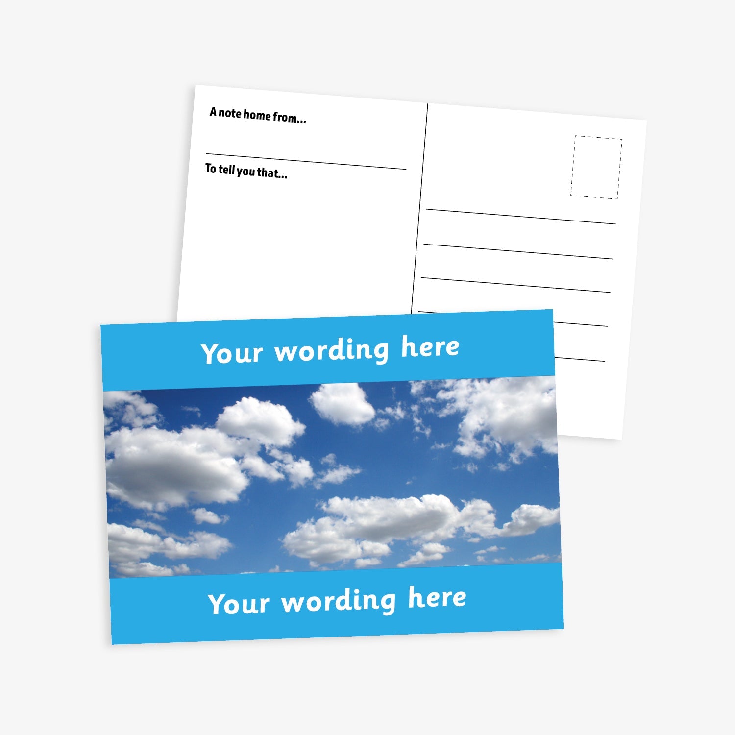 A6-sized personalised postcard featuring a blue sky with several white couds in it, with cyan customisable text areas at the top and bottom reading 'Your wording here'; the reverse side includes designated spaces for sender and recipient details, making it suitable for rewarding pupil achievements.
