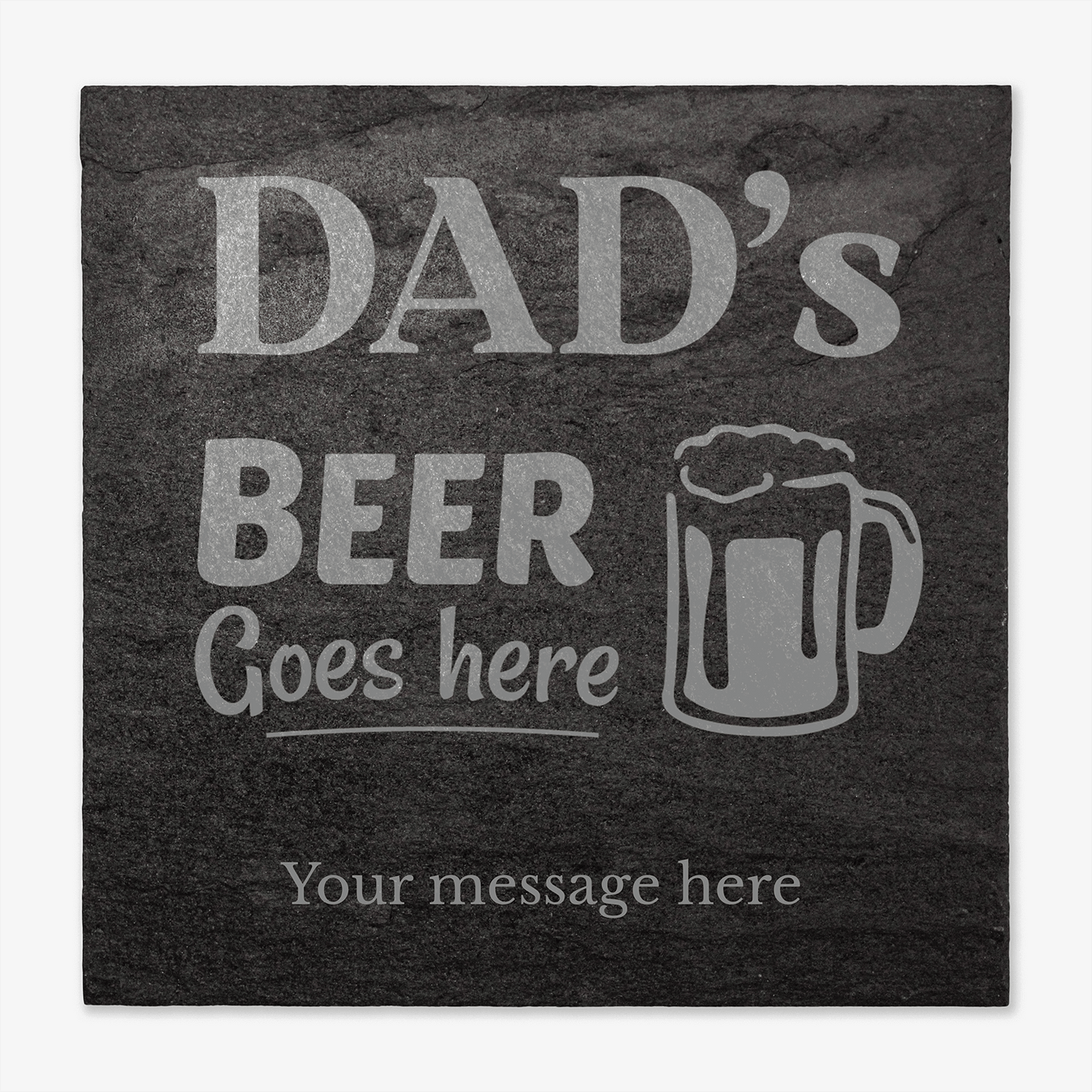 Personalised slate coaster with 'Dad's Beer Goes here' text and beer mug illustration.