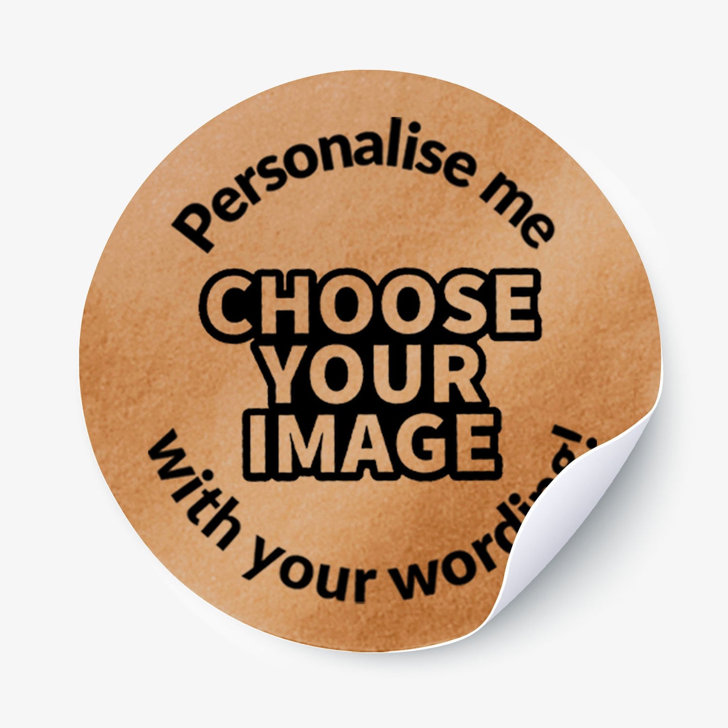 Round bronze sticker with text 'Personalise me, choose your image with your words!' on a white background