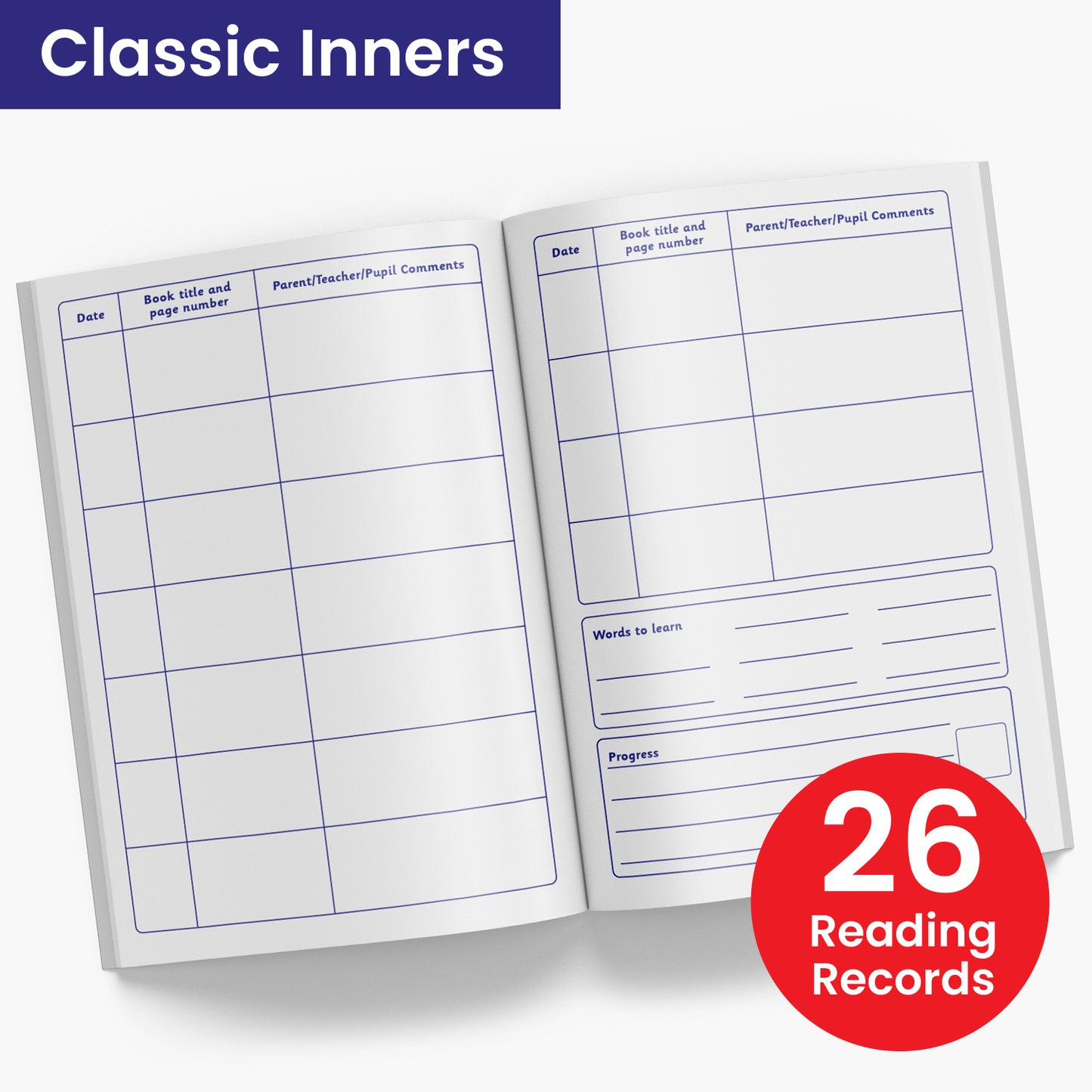 Internal pages of reading record book with space for Date, Book Title and Page Number and Parent/Teacher/Pupil comments, 26 reading records