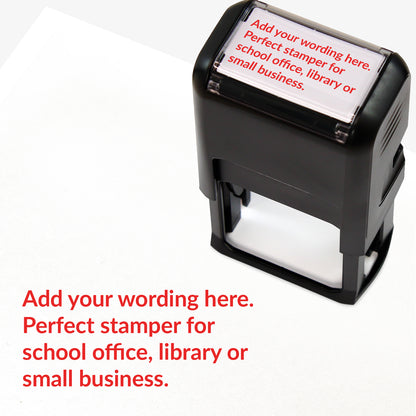 Rectangular self-inking stamper measuring 41mm by 24mm with red ink; featuring the space for personalisation 'Add your wording here. Perfect stamper for school office, library or small business.' in a clear, bold font across 4 lines