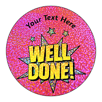 72 Personalised Holographic Well Done Pow Stickers - 35mm