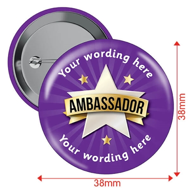Personalised Ambassador Badges (10 Badges - 38mm)