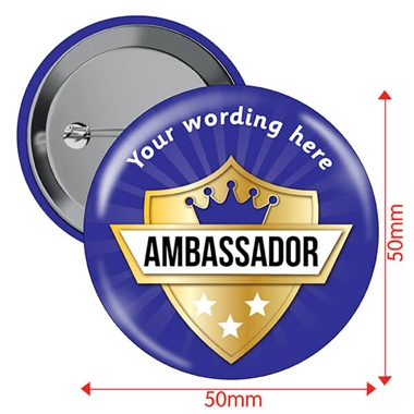 10 x Personalised Ambassador Badges - 50mm