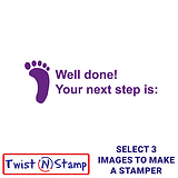 Well Done! Your Next Step is: Stamper - Twist N Stamp 