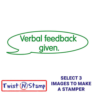 Verbal Feedback Given Stamper - Twist N Stamp
